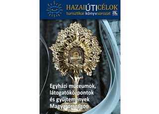Egyházi múzeumok, látogatóközpontok és gyűjtemények Magyarországon